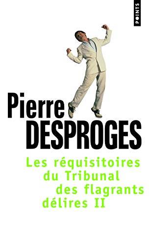 Couverture du livre Les réquisitoires du Tribunal des flagrants délires de Pierre Desproges