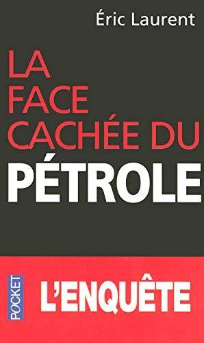 Couverture du livre La face cachée du pétrole de Eric Laurent