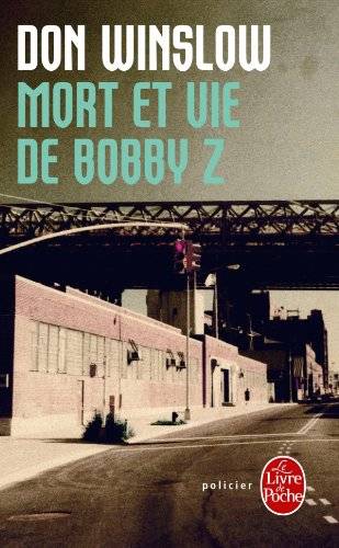 Couverture du livre Mort Et Vie de Bobby Z de Don Winslow