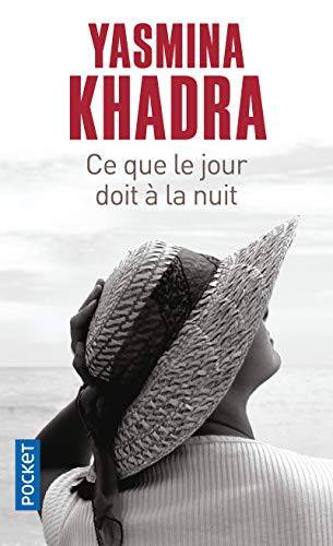 Couverture du livre Ce que le jour doit à la nuit de Yasmina Khadra