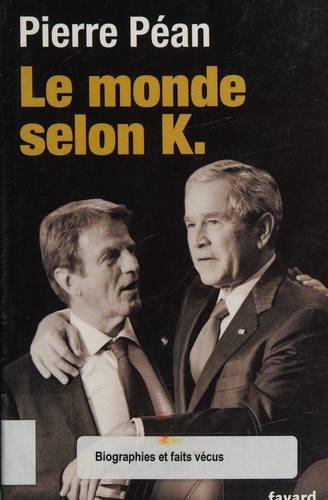 Couverture du livre Le monde selon K. de Pierre Péan