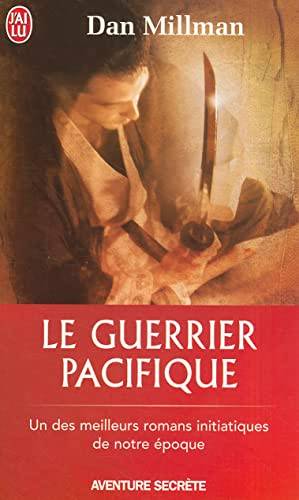 Couverture du livre Le guerrier pacifique de Dan Millman