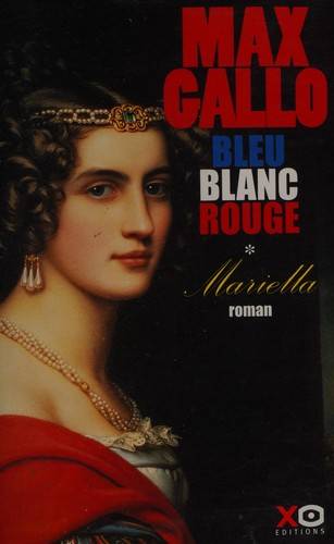Couverture du livre Bleu blanc rouge: Mariella (1792-1848) de Max Gallo
