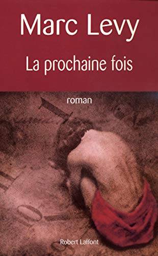 Couverture du livre La prochaine fois de Marc Levy