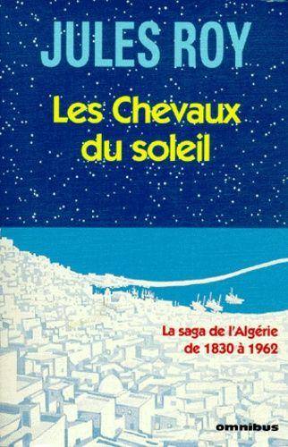 Couverture du livre Les Chevaux du soleil de Jules Roy