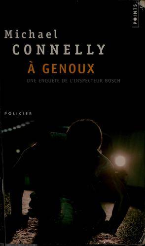 Couverture du livre À genoux de Michael Connelly