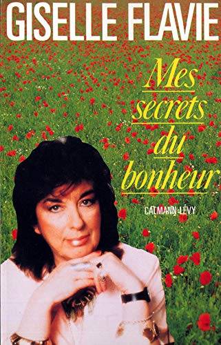 Couverture du livre Mes secrets du bonheur de Giselle Flavie