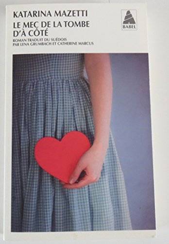 Couverture du livre Le mec de la tombe d'à côté de Katarina Mazetti