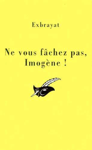 Couverture du livre Ne vous fâchez pas, Imogène! de Charles Exbrayat
