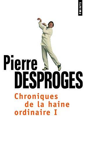 Couverture du livre Chroniques de la haine ordinaire de Pierre Desproges