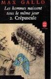 Couverture du livre Les hommes naissent tous le meme jour de Max Gallo