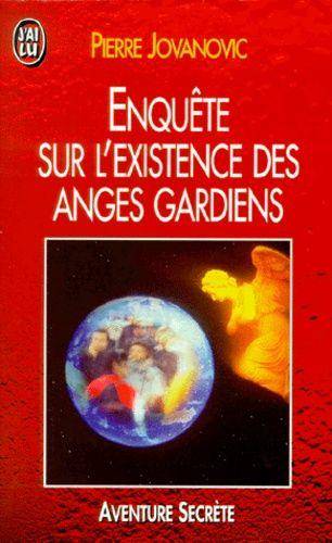 Couverture du livre Enquête sur l'existence des anges gardiens de Pierre Jovanovic