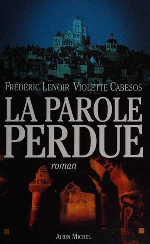 Couverture du livre La parole perdue de Frédéric Lenoir