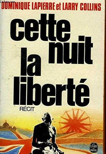 Couverture du livre Cette nuit la liberté de Dominique Lapierre