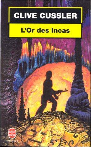 Couverture du livre L or Des Incas de Clive Cussler