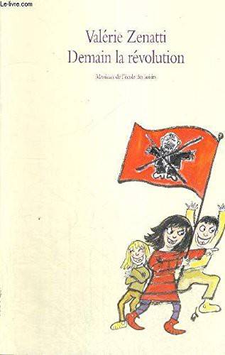 Couverture du livre Demain, la révolution ! de Valérie Zenatti