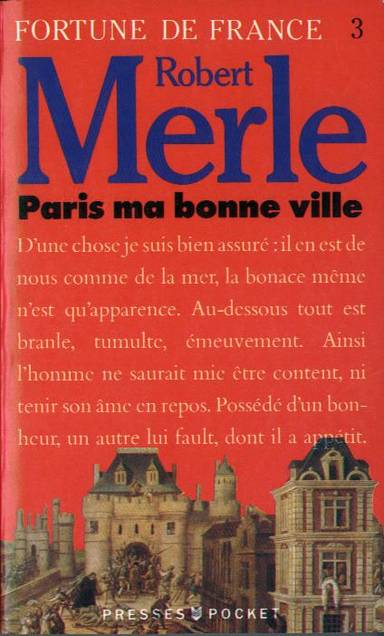 Couverture du livre Paris ma bonne ville de Robert Merle
