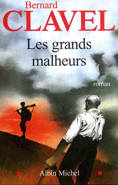 Couverture du livre Les grands malheurs de Bernard Clavel