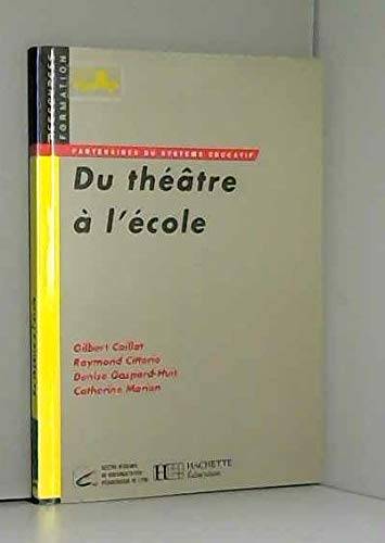 Couverture du livre Du théâtre à l'école de Gilbert Caillat