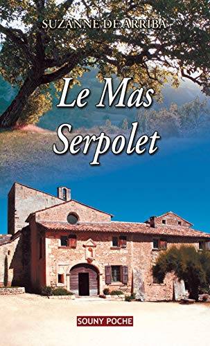 Couverture du livre Le mas Serpolet de Suzanne de Arriba