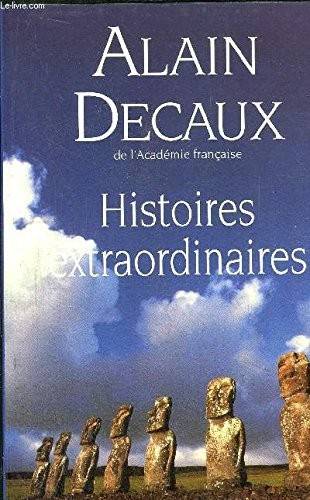 Couverture du livre Histoires extraordinaires de Alain Decaux