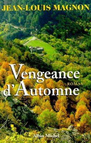 Couverture du livre Vengeance d'automne de Jean-Louis Magnon