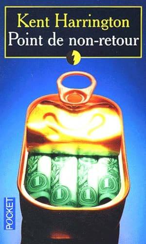Couverture du livre Point de non-retour de Kent Harrington