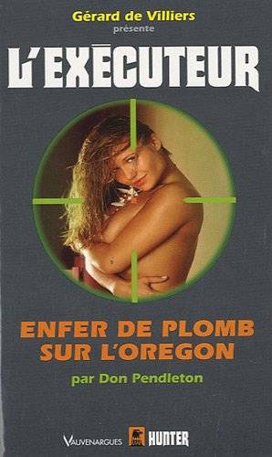 Couverture du livre Enfer de plomb sur l'Oregon de Don Pendleton