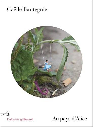 Couverture du livre Au pays d'Alice de Gaëlle Bantegnie