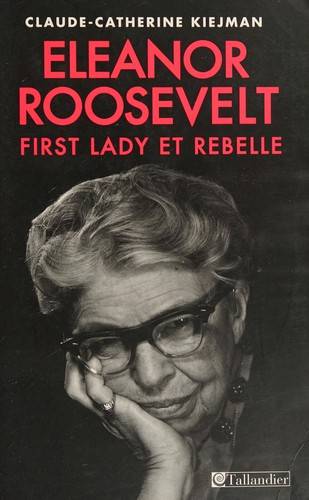 Couverture du livre Eleanor Roosevelt de Claude-Catherine Kiejman