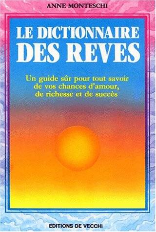 Couverture du livre Le Dictionnaire des rêves de Anne Monteschi