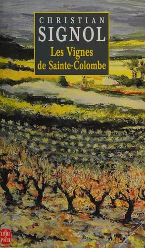 Couverture du livre Les vignes de Sainte-Colombe de Christian Signol