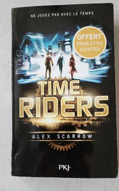 Couverture du livre Time Riders Tome I - Alex Scarrow de Alex Scarrow