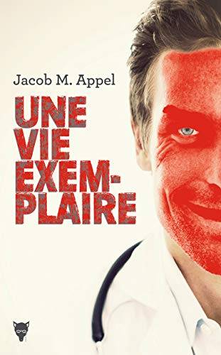 Couverture du livre Une vie exemplaire de Jacob M. Appel