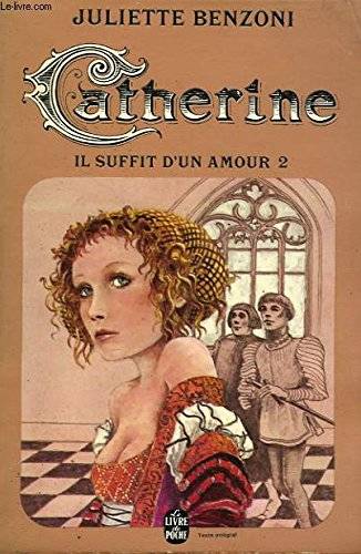 Couverture du livre Il suffit d'un amour de Juliette Benzoni