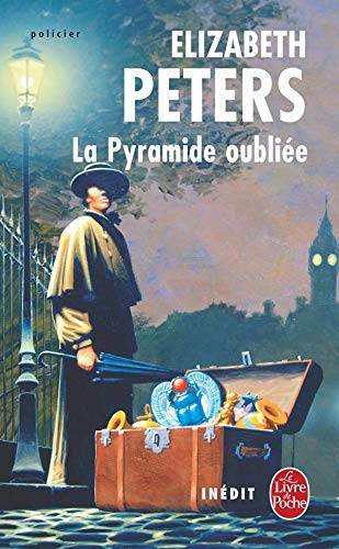 Couverture du livre La Pyramide oubliée de Elizabeth Peters