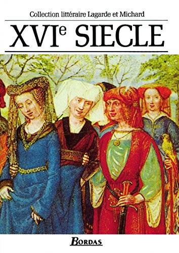 Couverture du livre XVIe siècle de André Lagarde