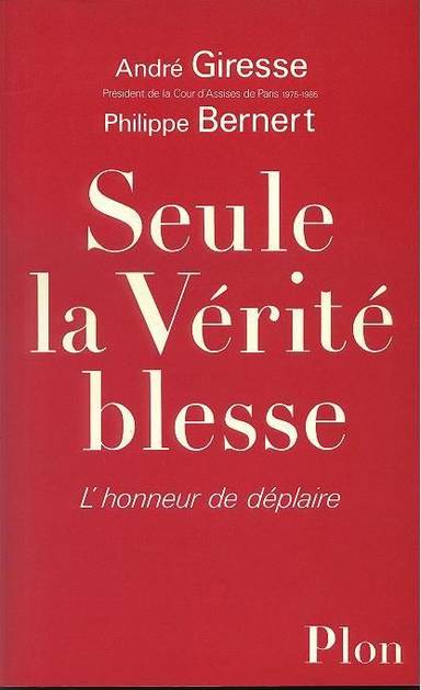 Couverture du livre Seule la vérité blesse de André Giresse