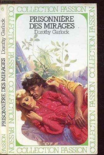 Couverture du livre Prisonnière des mirages de Dorothy Garlock