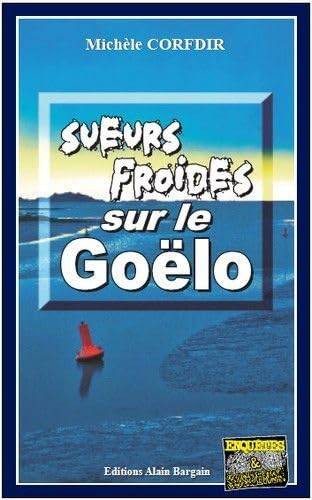 Couverture du livre Sueurs froides sur le Goëlo de Michèle Corfdir