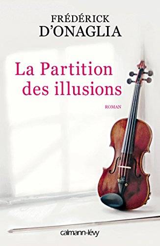 Couverture du livre La partition des illusions de Frédérick d' Onaglia