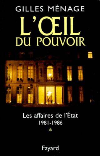 Couverture du livre L'œil du pouvoir: Face au terrorisme moyen-oriental 1981-1986 de Gilles Ménage