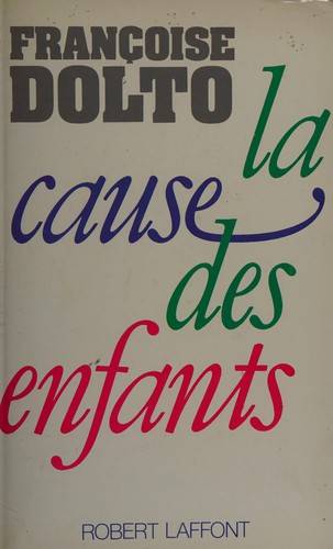 Couverture du livre La cause des enfants de Françoise Dolto
