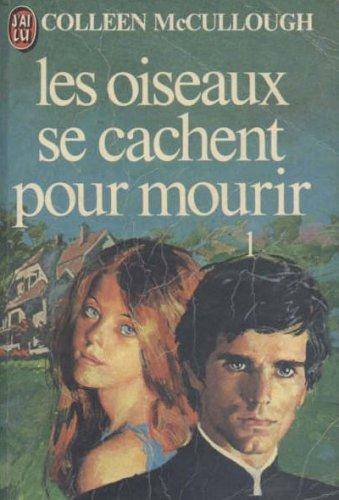 Couverture du livre Les oiseaux se cachent pour mourir de Colleen McCullough