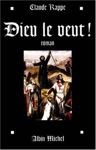 Couverture du livre Dieu Le Veut ! de Claude Rappe
