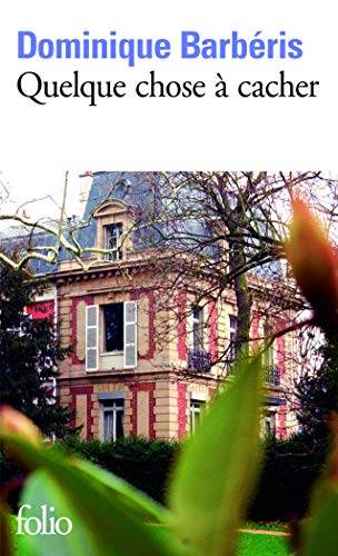 Couverture du livre Quelque chose à cacher de Dominique Barbéris