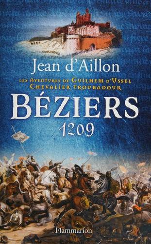Couverture du livre Béziers, 1209 de Jean d' Aillon