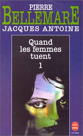 Couverture du livre Quand les femmes tuent de Pierre Bellemare