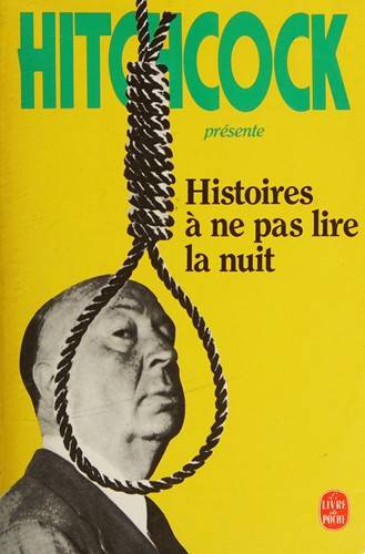 Couverture du livre Histoires à ne pas lire la nuit de Alfred Hitchcock