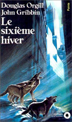 Couverture du livre Le Sixième hiver de Douglas Orgill